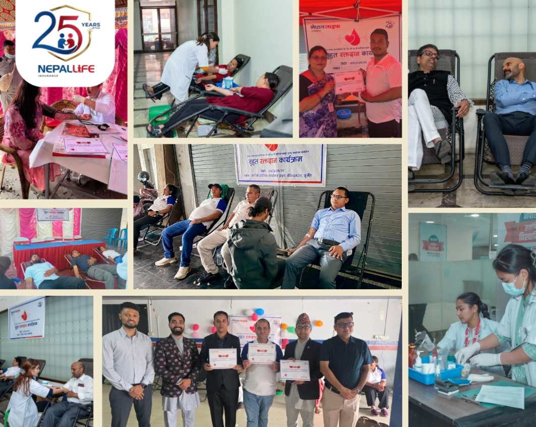 नेपाल लाइफद्वारा वार्षिकोत्सबको अवसरमा निस्शुल्क स्वास्थ्य सिविर एवं देशभर रक्तदान कार्यक्रम